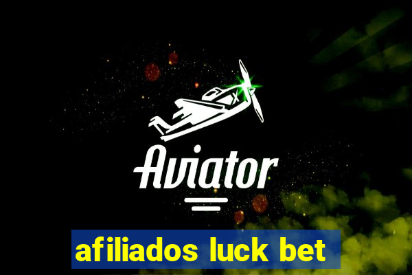 afiliados luck bet